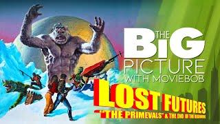 New Big Picture - LOST FUTURES ("The Primevals")