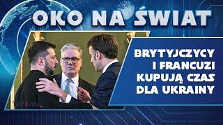 Brytyjczycy i Francuzi kupują czas dla Ukrainy | OKO NA ŚWIAT