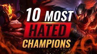 10 MOST HATED Champions in League of Legends