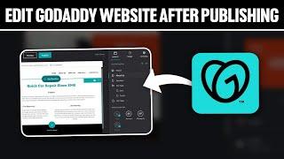 How To Edit GoDaddy Website After Publishing 2024! (Full Tutorial)