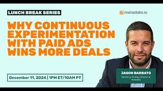 Why Continuous Experimentation with Paid Ads Wins More Deals