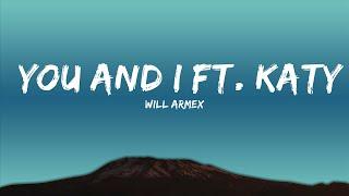 Will Armex - You and I ft. Katy M (Lyrics)  | 30mins - Feeling your music