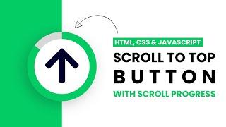 Scroll To Top Button With Scroll Progress | HTML, CSS & Javascript