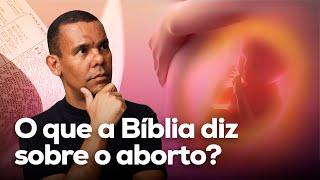 O que a Bíblia diz sobre o aborto? com Rodrigo Silva