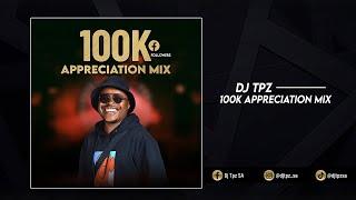 DJ TPZ - 100K Appreciation Mix