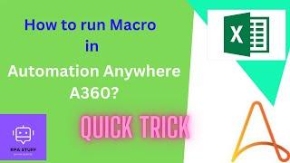 Running Macros in Automation Anywhere A360: A Simple Guide