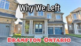 Why we Left Brampton- Top 5 Reasons, there will be a mass exodus from Canadian Cities by 2023