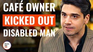 Owner Kicked Out Disabled Man From Restaurant | @DramatizeMe