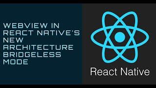 How to Integrate WebView in react native's new architecture Bridgeless mode without 3rd party lib
