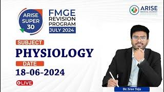 Arise Super30 Ep: 04 I Physiology Revision I by Dr. Sree Teja for FMGE JULY 2024