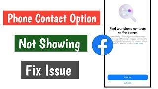 Messenger Phone Contact Option Not Showing | Fix Issue | Recover Contacts