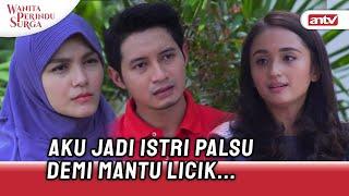 Mantu Incer Warisan Mertua, Aku Terpaksa Jadi Istri Palsu! | Wanita Perindu Surga ANTV Eps 35 FULL