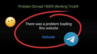 How To Fix - There Was a Problem Loading This Website | Telegram Link Problem Solved