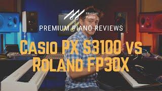 ﻿ Casio PX S3100 vs Roland FP30X | Digital Piano Review & Comparison ﻿