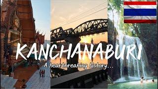 24 Hours in Thailand’s Ancient Province  Kanchanaburi & Erawan Waterfall