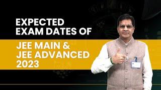 Expected Exam dates of JEE Main & JEE Advanced 2023 by BM Sir | Know the complete Details ⬅️