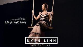 Nếu Có Một Ngày | Uyên Linh | Official Trailer | OST Gái Già Lắm Chiêu 2