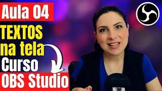 Como colocar Texto na tela com OBS Studio - Aula 04 Adicionar Texto - Curso OBS Studio 2021 Free