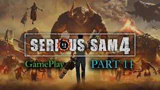 SERIOUS SAM 4 Walkthrough Gameplay Part 11 