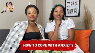 HOW TO COPE WITH ANXIETY| [Coping Skills and Self-Care for Mental Health]| South African YouTubers