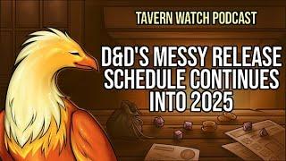 D&D's messy release schedule continues into 2025