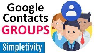 How to Use Groups in Google Contacts (Labels Tutorial)