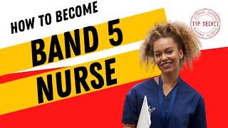 How to become a Band 5 Nurse