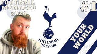 FOOTBALL MANAGER 2024-BETA/ BRINGING TROPHIES BACK TO SPURS? EPISODE 1- YOUR WORLD SERIES