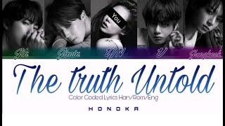 BTS (방탄소년단) - The Truth Untold (5 Member ver.) {Color Coded Lyrics_Han_Rom_Eng}