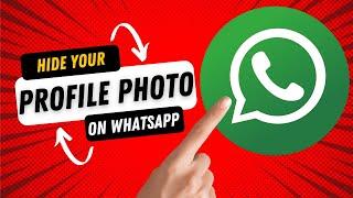 How to Hide your Profile Picture for Certain People on WhatsApp