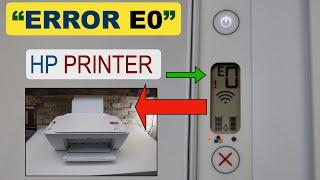 HP DeskJet Error "E0" For HP DeskJet 2100, 2300, 2700, 3700, 4100, 2600, 4700, Printer "Part 1".