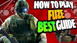 HOW TO PLAY FUZE BEST GUIDE! Rainbow Six Siege Operator Guide