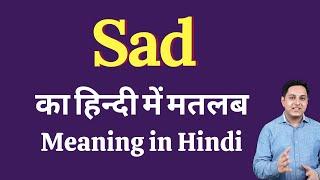 Sad meaning in Hindi | Sad ka kya matlab hota hai | daily use English words