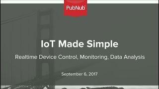 IoT Made Simple: Realtime Device Control, Monitoring and Data Analysis