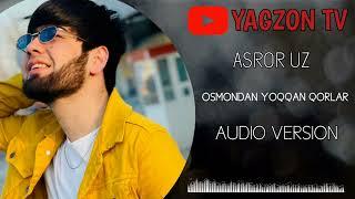 ASROR UZ | OSMONDAN YOQQAN QORLAR ️ | #PREMYERA #2022 AUDIO VERSION | @Asroruzz