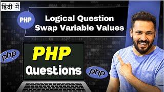 PHP swap value interview questions in Hindi | PHP logical interview questions answer