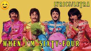 WHEN I'M SIXTY-FOUR // THE BEATLES (LYRICS/LETRA) SUBTITULADA INGLÉS Y ESPAÑOL