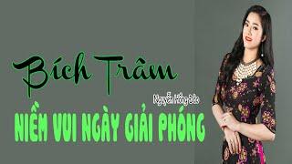 Bích Trâm | Niềm Vui Ngày Giải Phóng