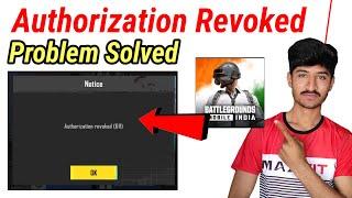 bgmi authorization revoked problem / authorization revoked problem in pubg