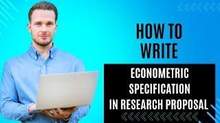 How to Write Econometric Specification in Research Proposal and articles #research #economics