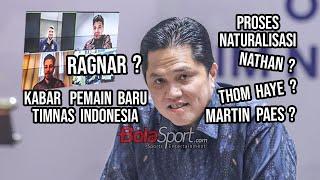 Ketua PSSI Erick Thohir Bahas Pemain Naturalisasi di Timnas Indonesia Termasuk Thom Haye dan Ragnar