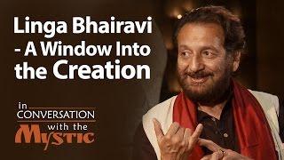 Linga Bhairavi - A Window Into the Creation | Sadhguru