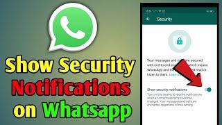 How to Enable or Disable the Show Security Notifications on Whatsapp