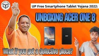 UP Free Smartphone Tablet Yojana 2022 | ACER ONE 8 Unboxing & Performance | How to get it Repaired 