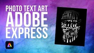 Transforming Photos into Text Art Masterpieces with Adobe Express