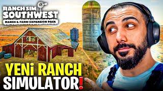 OYUNDAKİ HER ŞEY YENİLENMİŞ!! RANCH SIMULATOR YENİ SOUTHWEST DLC!! | Barış Can