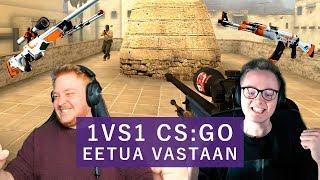 1VS1 CS:GO MATSI EETUA VASTAAN