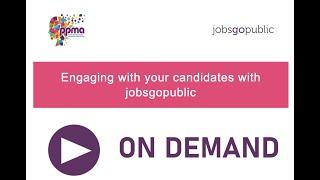 Engaging with your candidates with Jobsgopublic