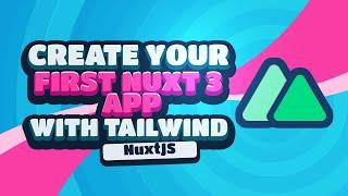 Create your first Nuxt 3 app with Tailwind CSS