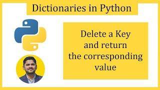 How to Delete a Key from a Python Dictionary and return the corresponding value | Amit Thinks